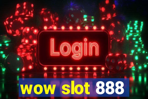 wow slot 888