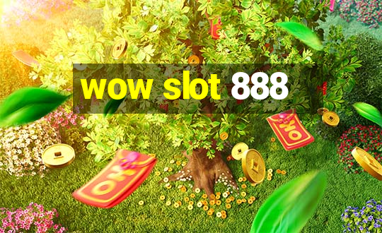 wow slot 888