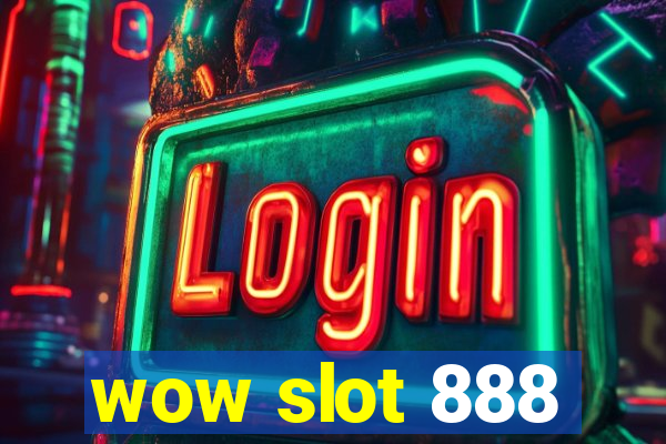 wow slot 888