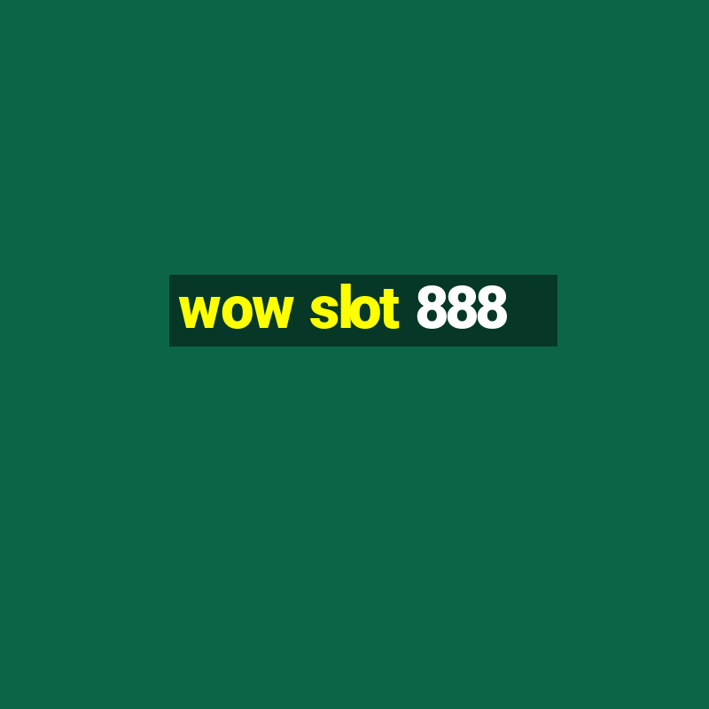 wow slot 888