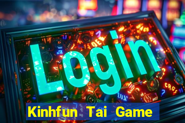 Kinhfun Tai Game Bài Đổi Thưởng Uy Tín