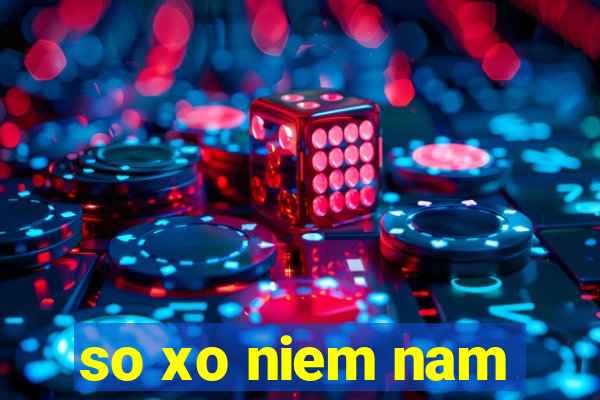 so xo niem nam