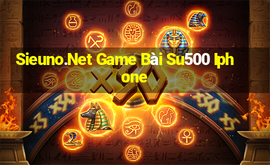 Sieuno.Net Game Bài Su500 Iphone