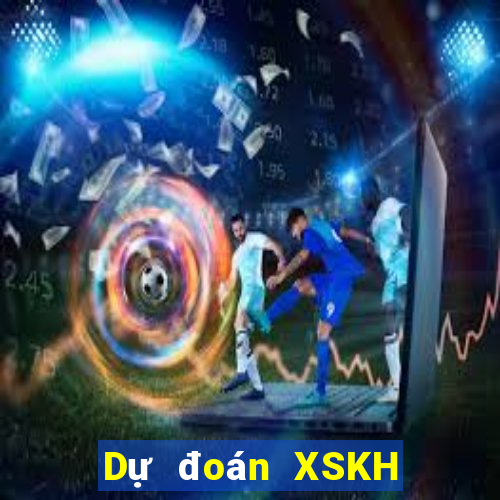 Dự đoán XSKH thứ Ba