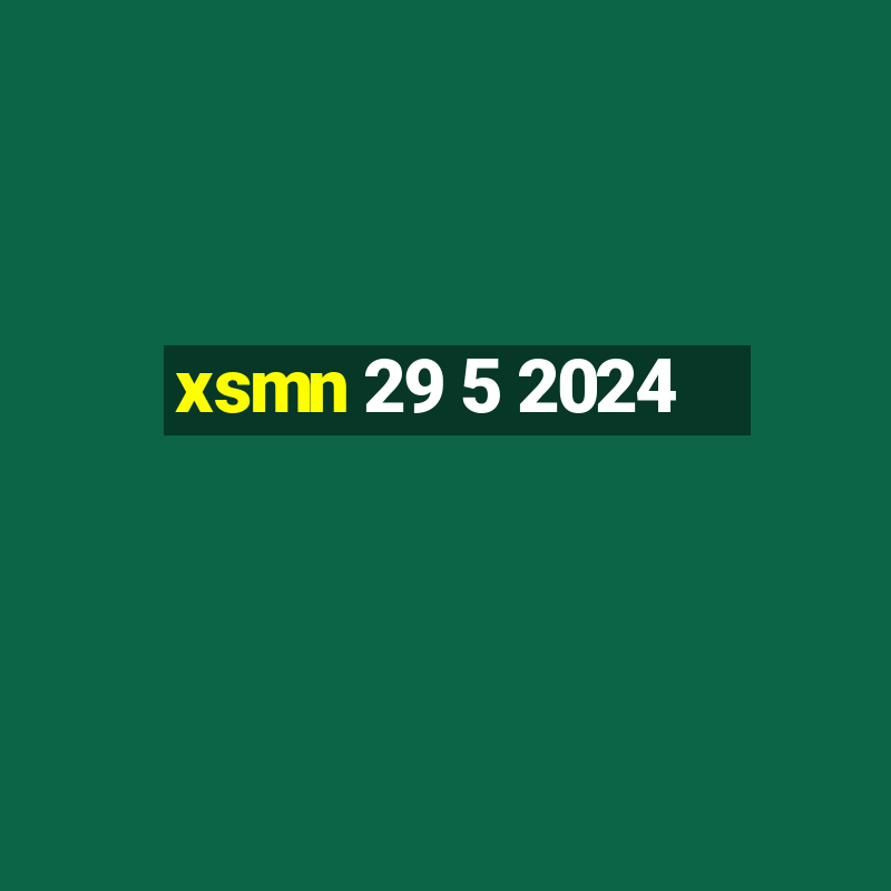 xsmn 29 5 2024