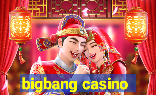 bigbang casino