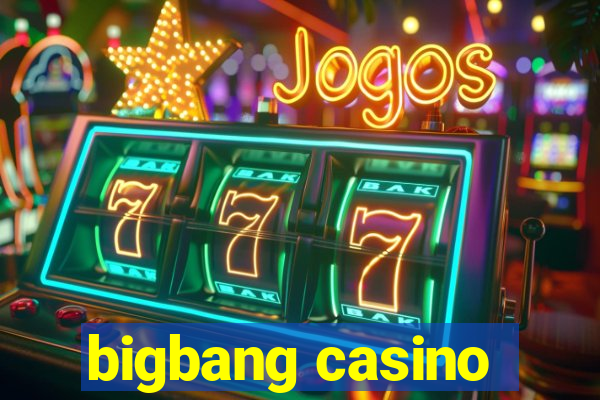 bigbang casino