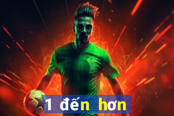 1 đến hơn một trăm game bài