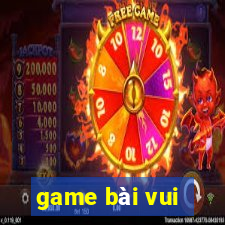 game bài vui