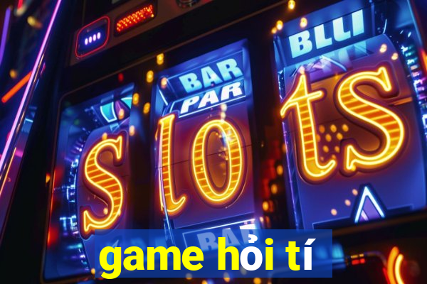 game hỏi tí