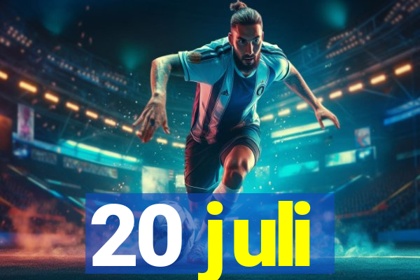 20 juli