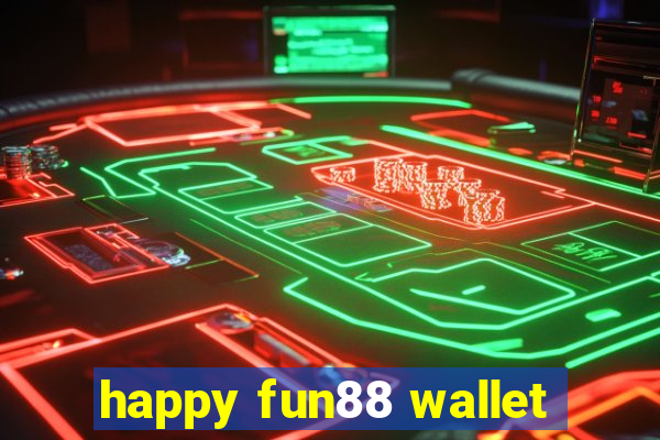 happy fun88 wallet