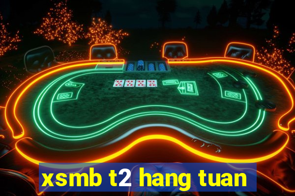 xsmb t2 hang tuan