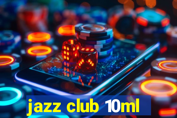 jazz club 10ml