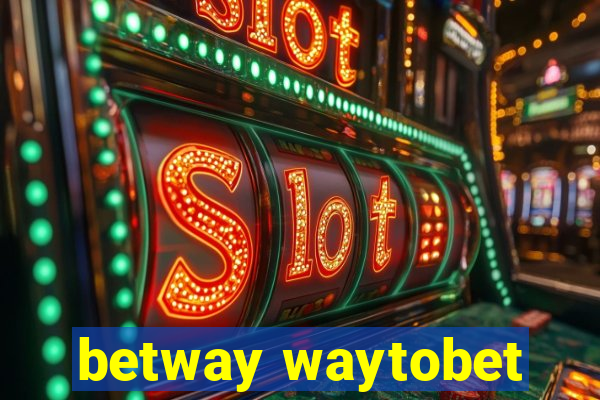 betway waytobet