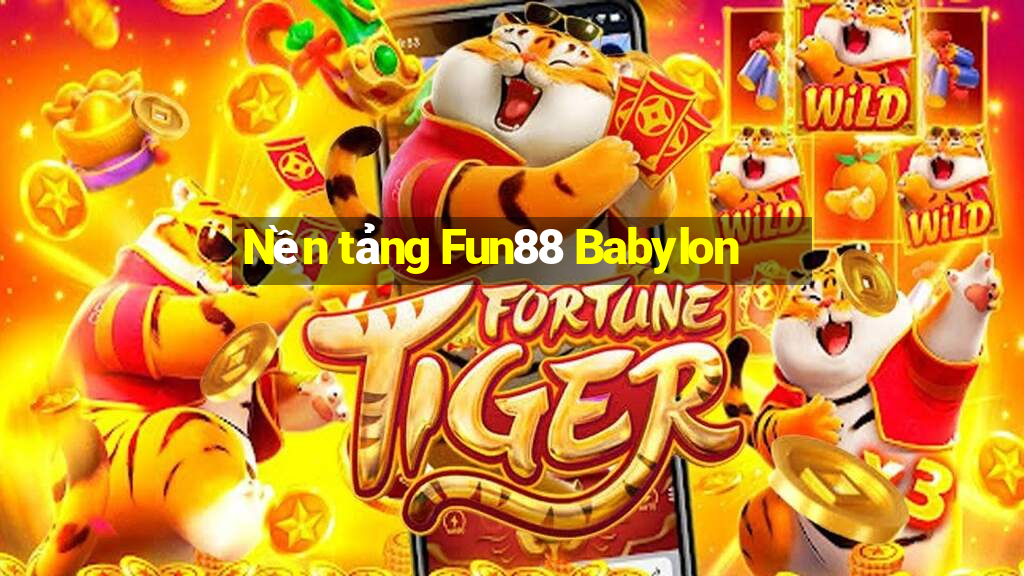 Nền tảng Fun88 Babylon