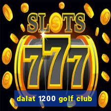 dalat 1200 golf club