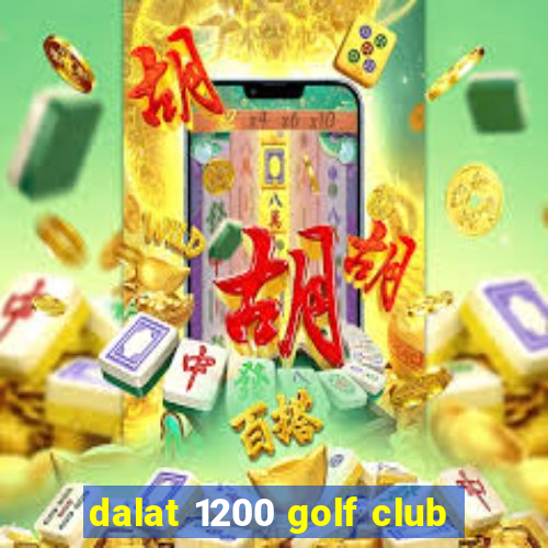 dalat 1200 golf club