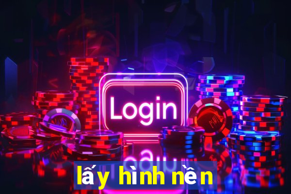 lấy hình nền