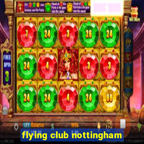 flying club nottingham