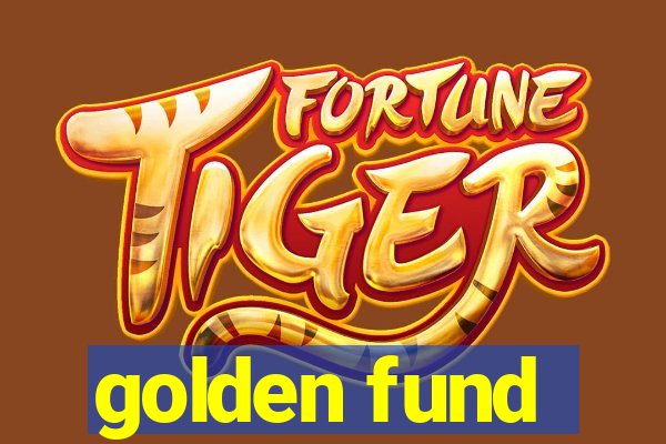 golden fund