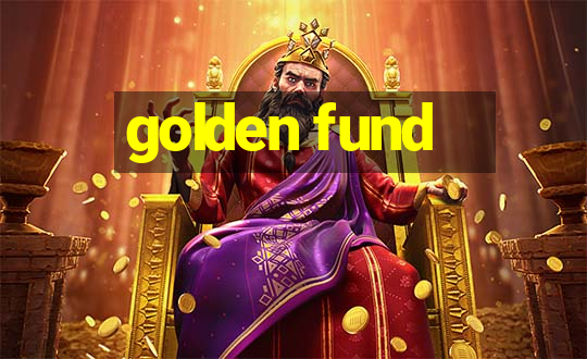 golden fund