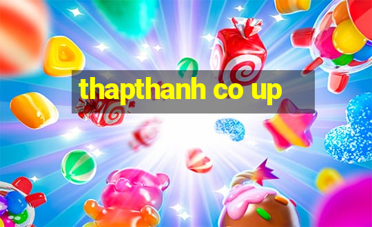 thapthanh co up