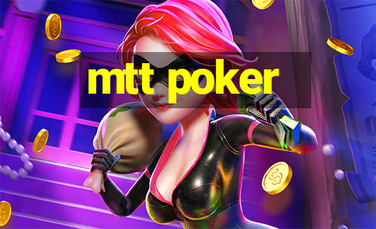 mtt poker