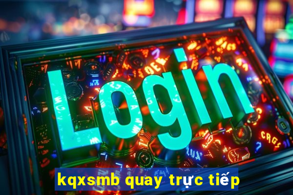 kqxsmb quay trực tiếp