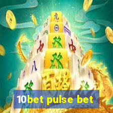 10bet pulse bet