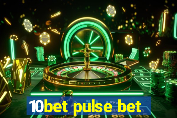 10bet pulse bet