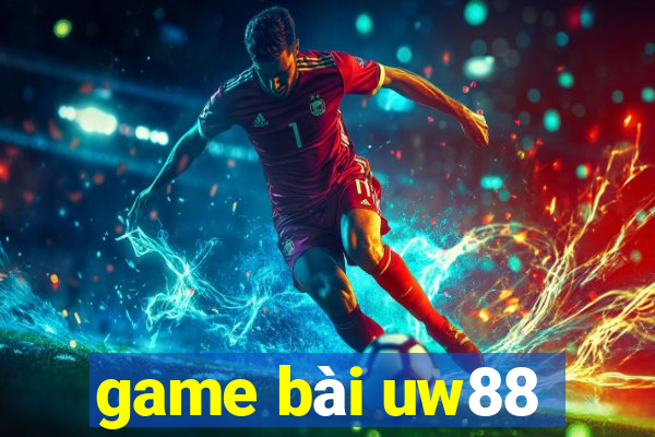 game bài uw88