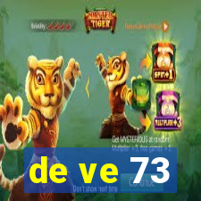 de ve 73