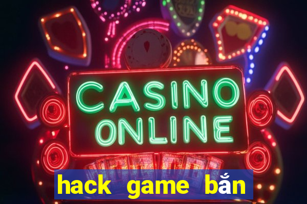 hack game bắn cá đại dương