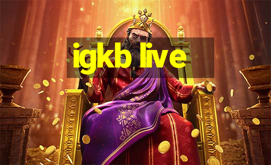 igkb live