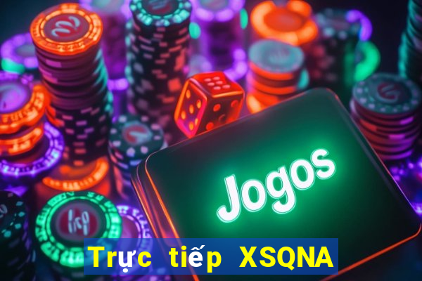 Trực tiếp XSQNA ngày 20