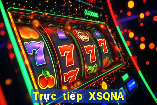 Trực tiếp XSQNA ngày 20