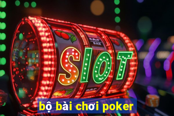 bộ bài chơi poker