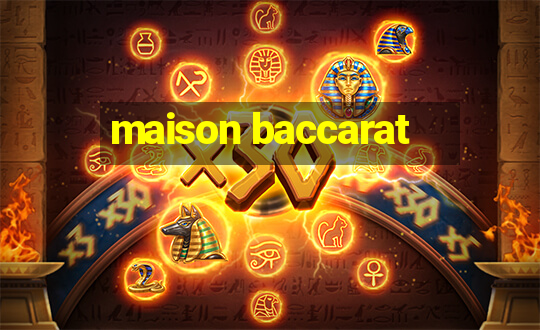 maison baccarat