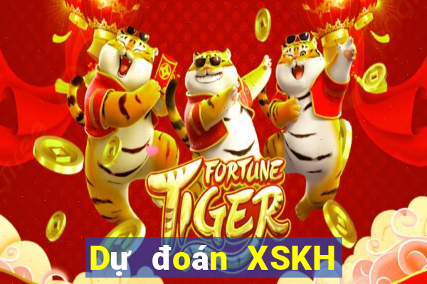 Dự đoán XSKH ngày mai