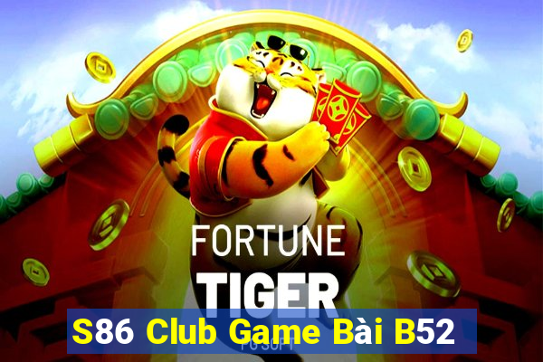 S86 Club Game Bài B52