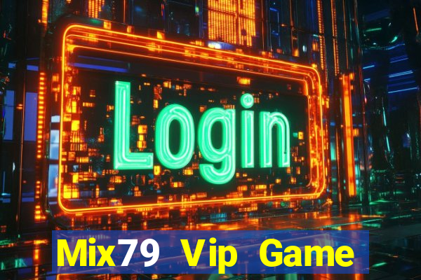 Mix79 Vip Game Bài Macau