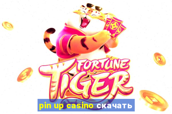 pin up casino скачать