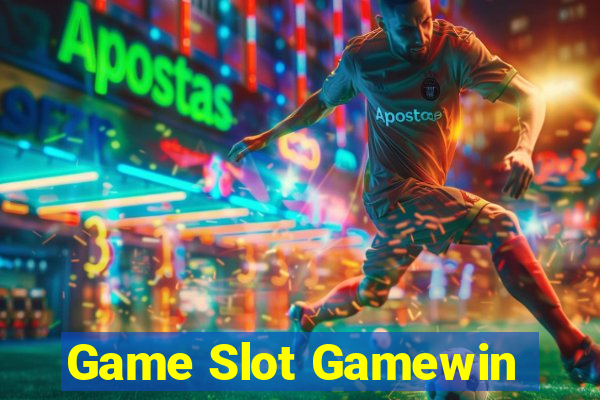 Game Slot Gamewin