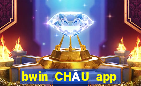 bwin CHÂU app Tải về