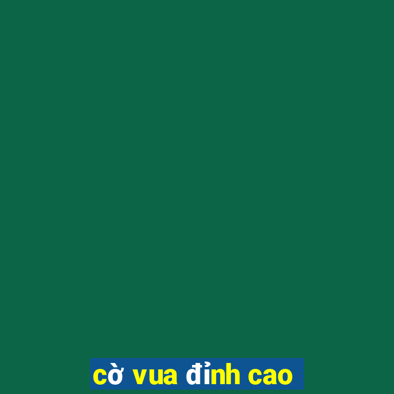 cờ vua đỉnh cao