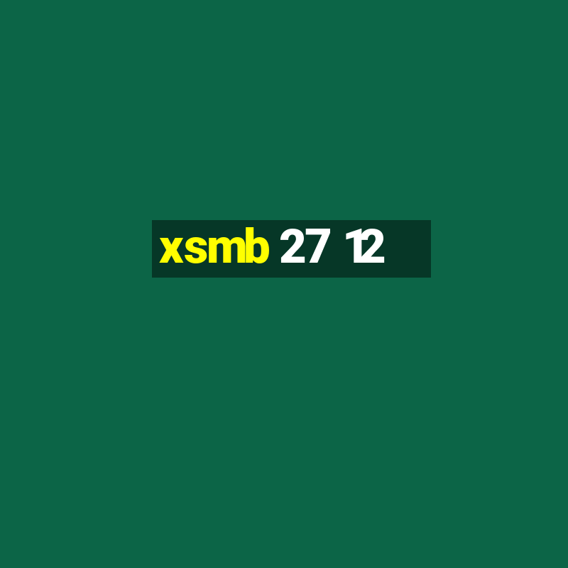 xsmb 27 12