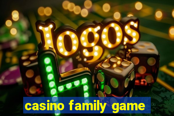 casino family game