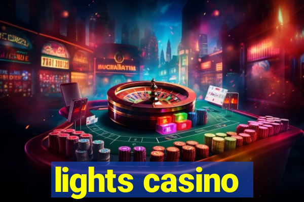 lights casino