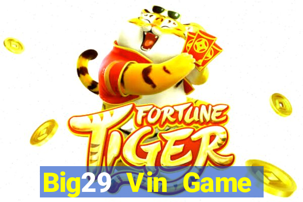 Big29 Vin Game Bài Poker Đổi Thưởng